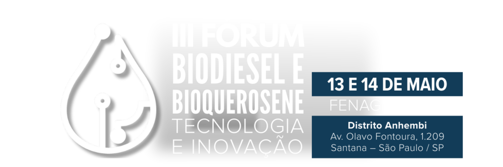 III Fórum Biodiesel e Bioquerosene - Tecnologia e Inovação